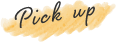 Pick up
